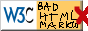 parody of a w3c markup check button, saying it is bad